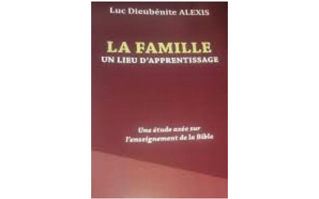 Luc Dieubénite Alexis : La famille, un lieu d'apprentissage